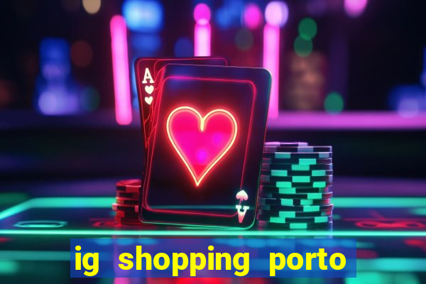 ig shopping porto velho cinema